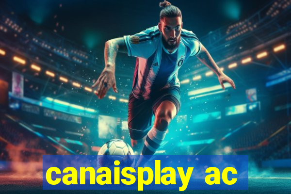 canaisplay ac