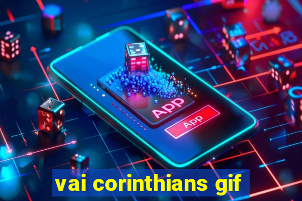 vai corinthians gif