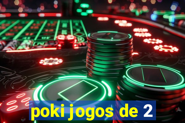 poki jogos de 2