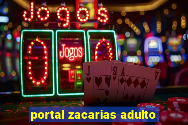 portal zacarias adulto