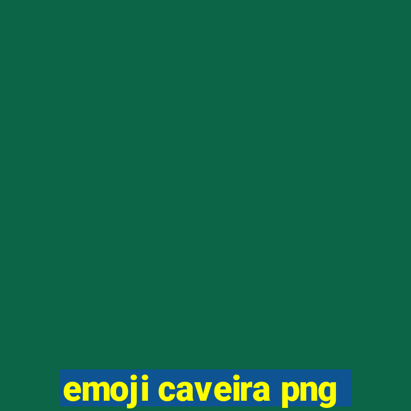 emoji caveira png