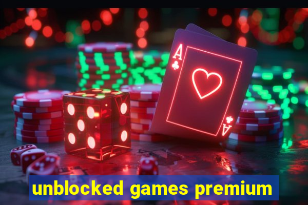 unblocked games premium