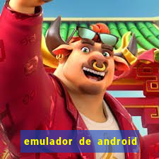 emulador de android para pc fraco