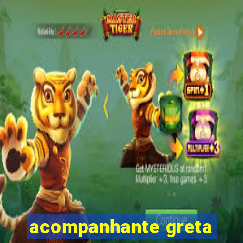 acompanhante greta