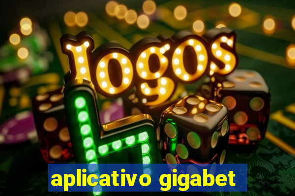 aplicativo gigabet