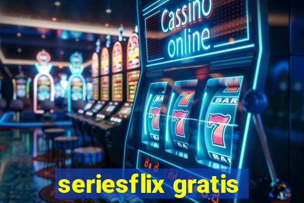 seriesflix gratis