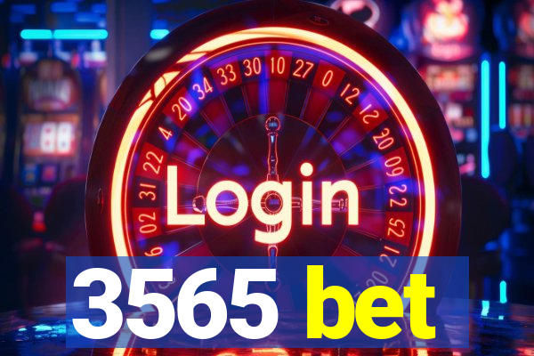 3565 bet