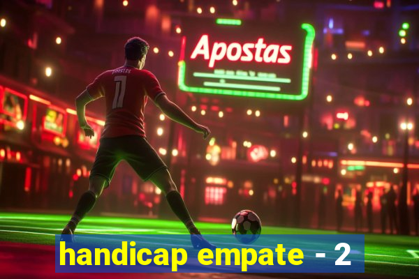 handicap empate - 2