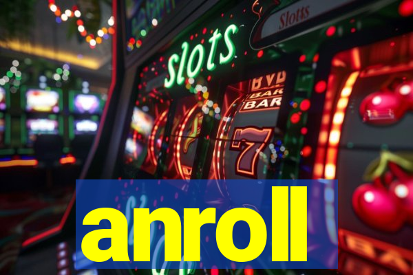 anroll