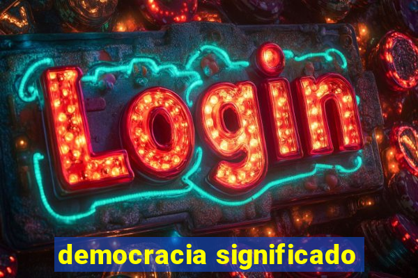 democracia significado