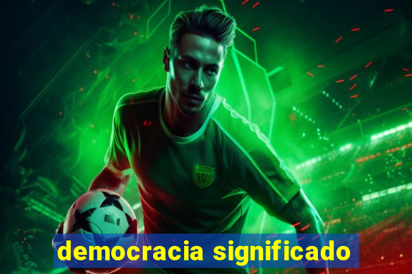 democracia significado