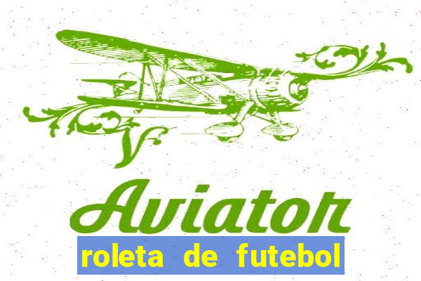 roleta de futebol roleta jogadores de futebol para