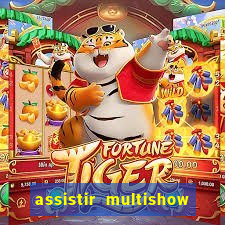 assistir multishow ao vivo online