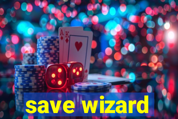 save wizard