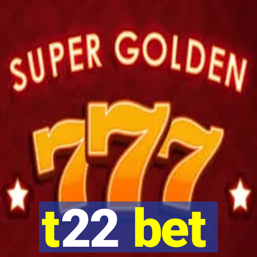 t22 bet