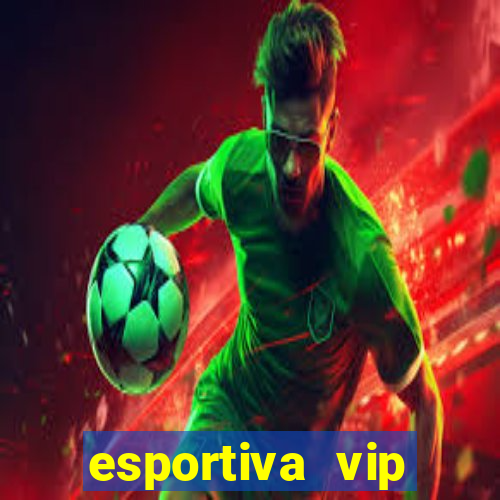 esportiva vip reclame aqui