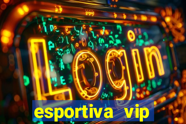 esportiva vip reclame aqui