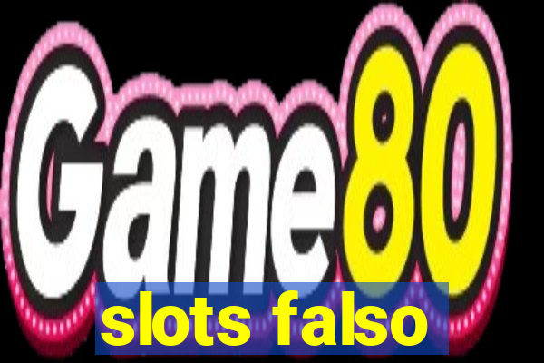 slots falso