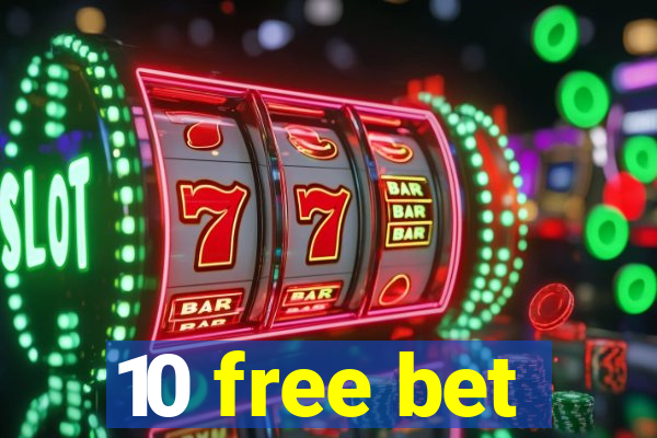 10 free bet