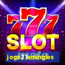 jogo21emingles