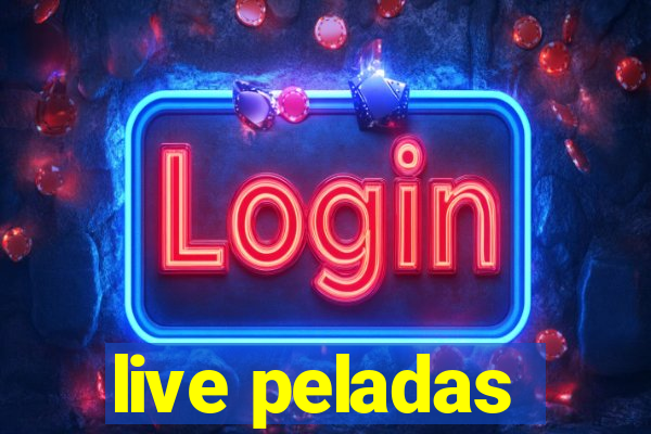 live peladas