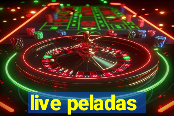 live peladas