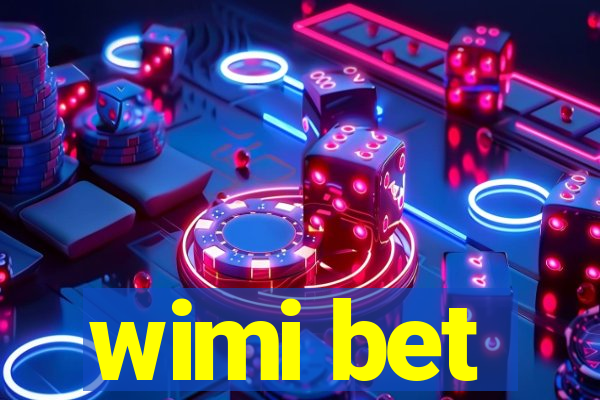 wimi bet