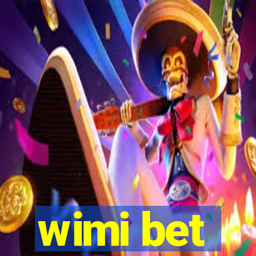 wimi bet