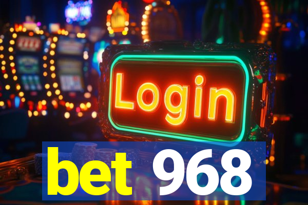 bet 968