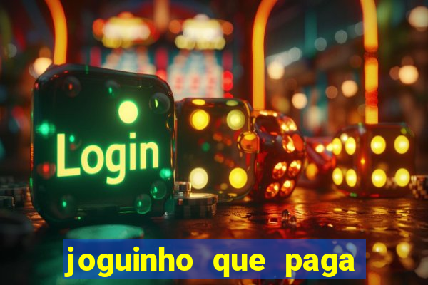 joguinho que paga dinheiro de verdade