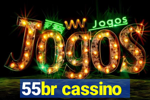 55br cassino