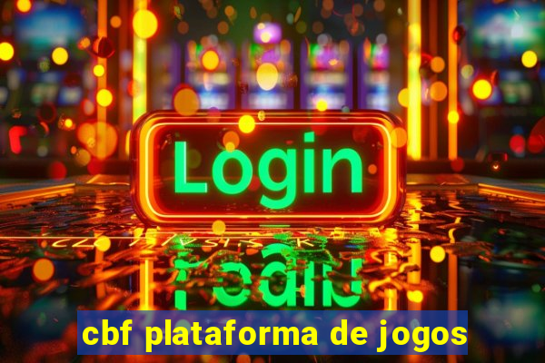 cbf plataforma de jogos