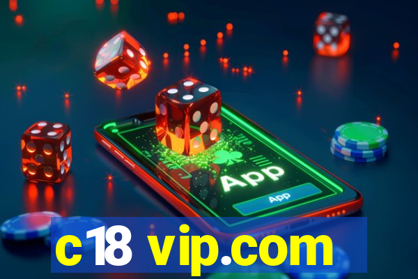 c18 vip.com