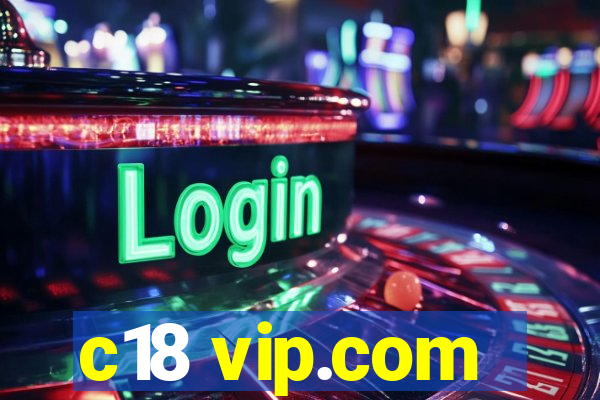 c18 vip.com