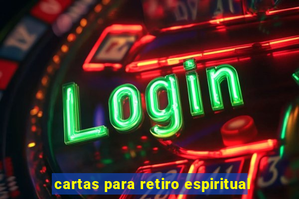 cartas para retiro espiritual