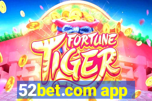 52bet.com app