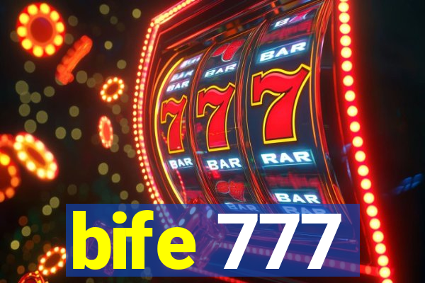 bife 777