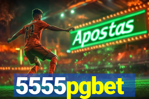 5555pgbet