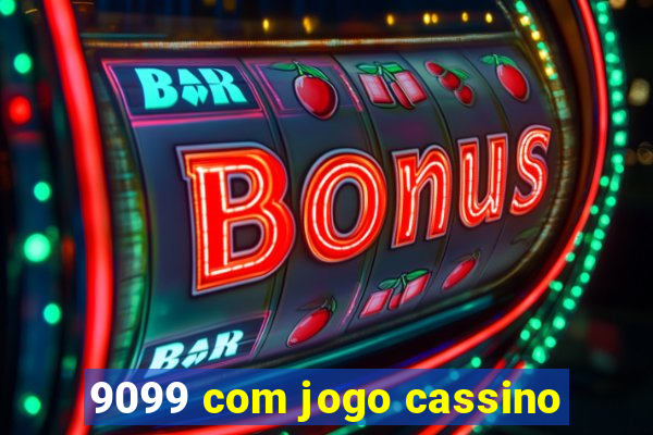 9099 com jogo cassino