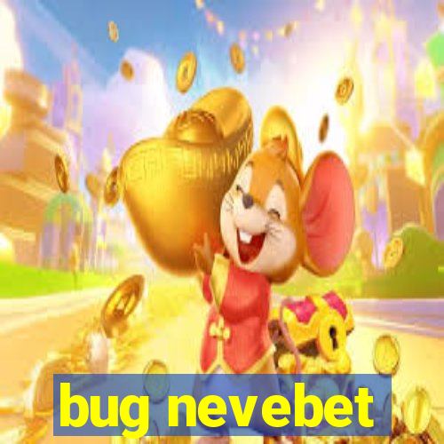 bug nevebet