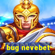 bug nevebet