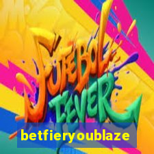 betfieryoublaze