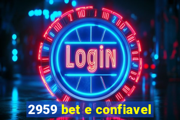 2959 bet e confiavel