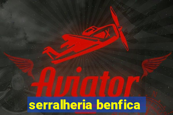 serralheria benfica