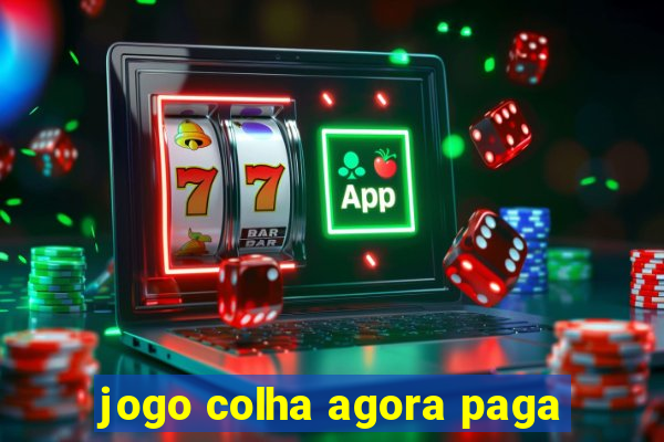 jogo colha agora paga