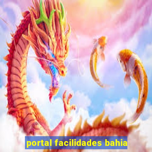 portal facilidades bahia