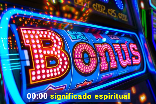 00:00 significado espiritual