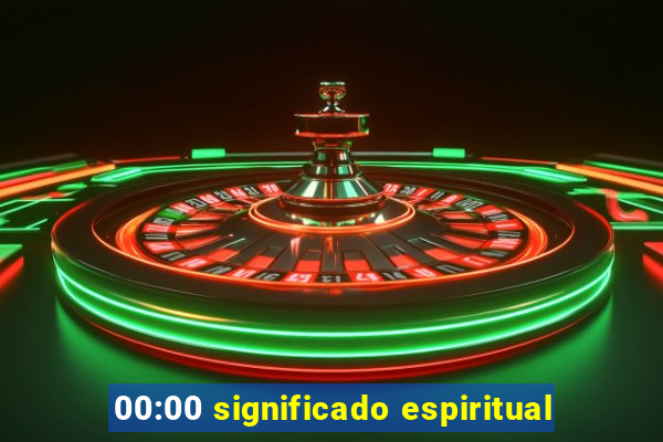 00:00 significado espiritual