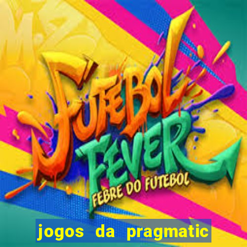 jogos da pragmatic play que mais pagam