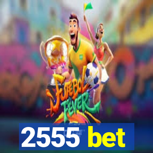 2555 bet